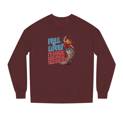 Fall in Love? I'd Rather Fall Down the Stairs — Retro Sweatshirt (Dark)