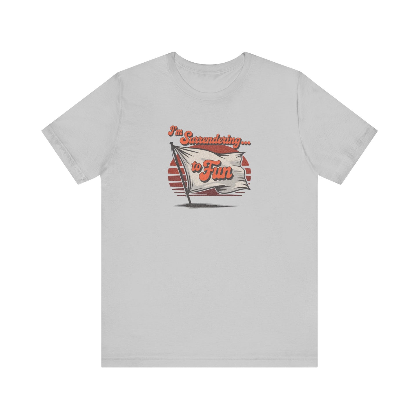 I'm Surrendering to Fun — Fun with Flags Retro Tee (Light)