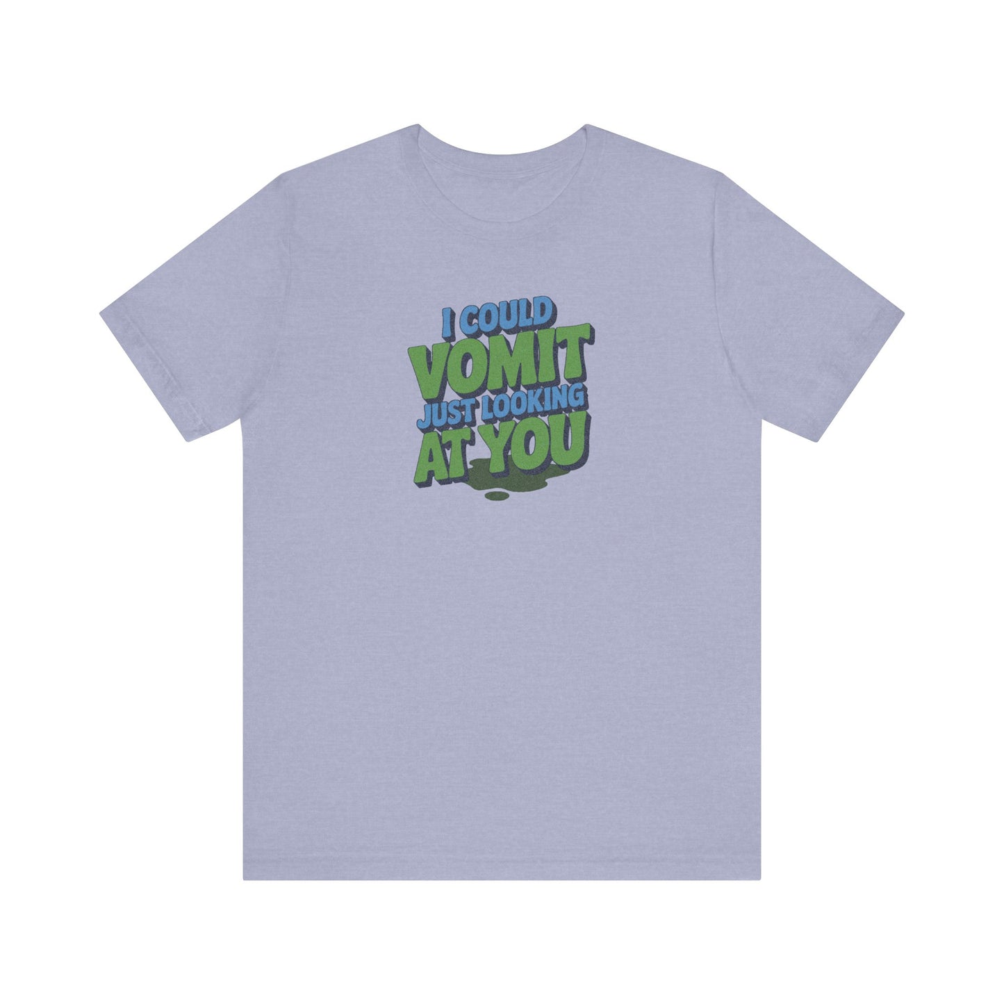 I Could Vomit Just Looking At You — Dorothy Zbornak Retro Tee (Light)