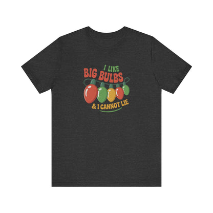 I Like Big Bulbs and I Cannot Lie — Christmas Lights Retro Tee (Dark)