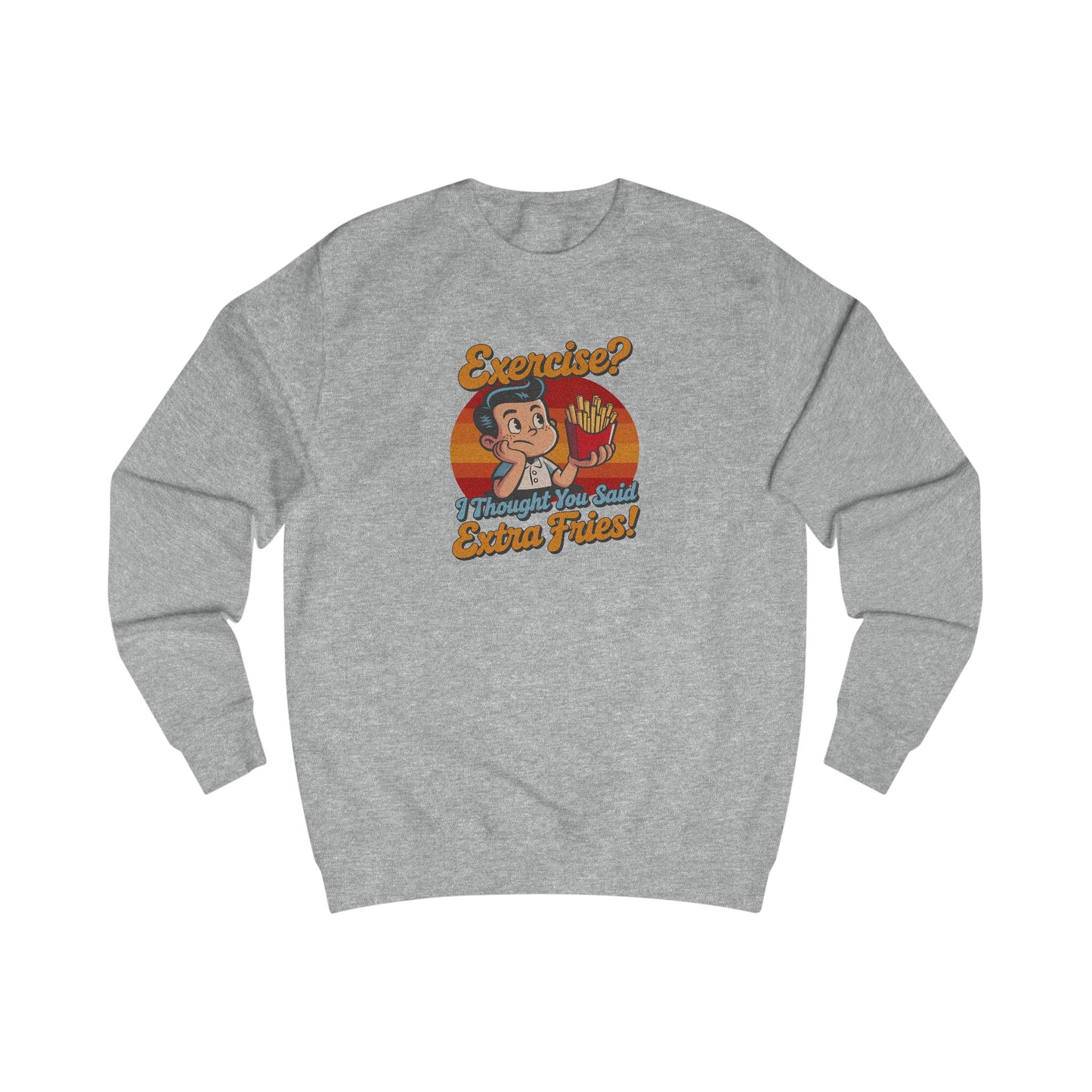 Exercise? I Thought You Said Extra Fries! — Retro Sweatshirt (Light)