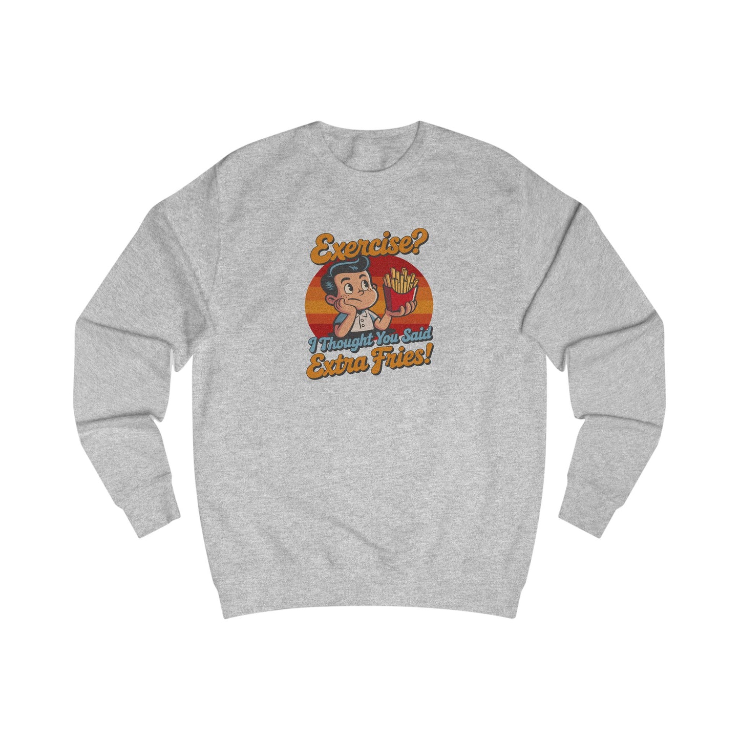 Exercise? I Thought You Said Extra Fries! — Retro Sweatshirt (Light)