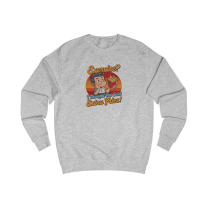 Exercise? I Thought You Said Extra Fries! — Retro Sweatshirt (Light)