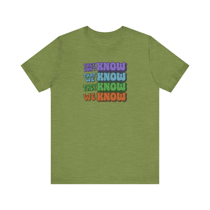 They Don't Know We Know — Friends Retro Tee (Light)