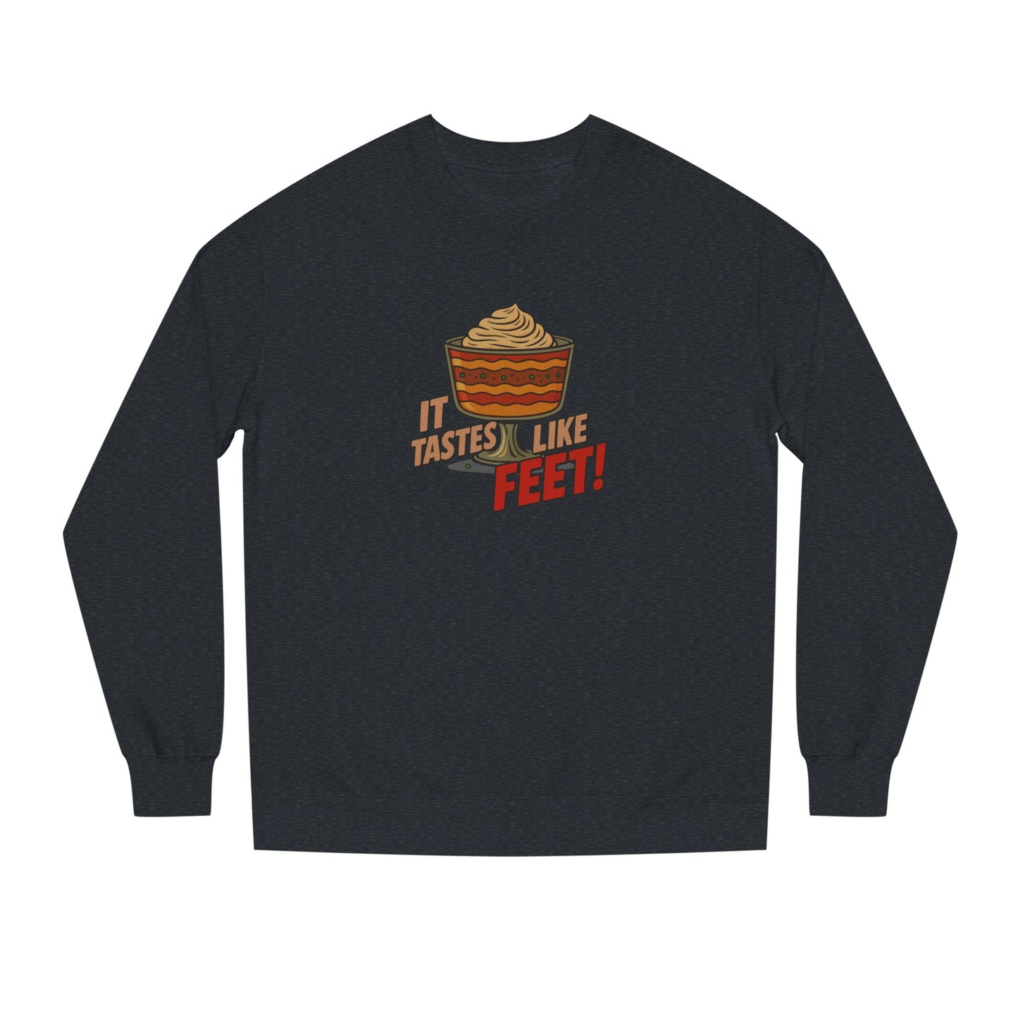 It Tastes Like Feet! — Thanksgiving Trifle Retro Sweatshirt (Dark)