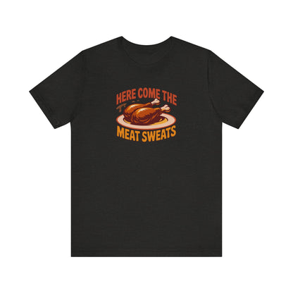 Here Come the Meat Sweats — Friends Thanksgiving Tee (Dark)