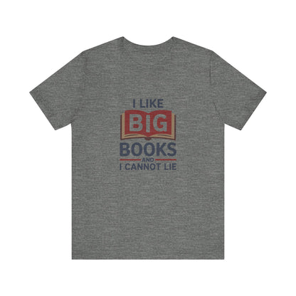 I Like Big Books and I Cannot Lie — Bibliophile Retro Tee (Light)