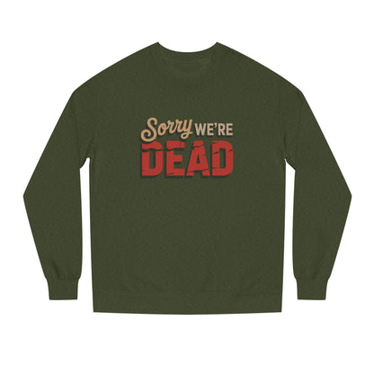 Sorry We’re Dead — Zombie Halloween Sign Retro Sweatshirt (Dark)