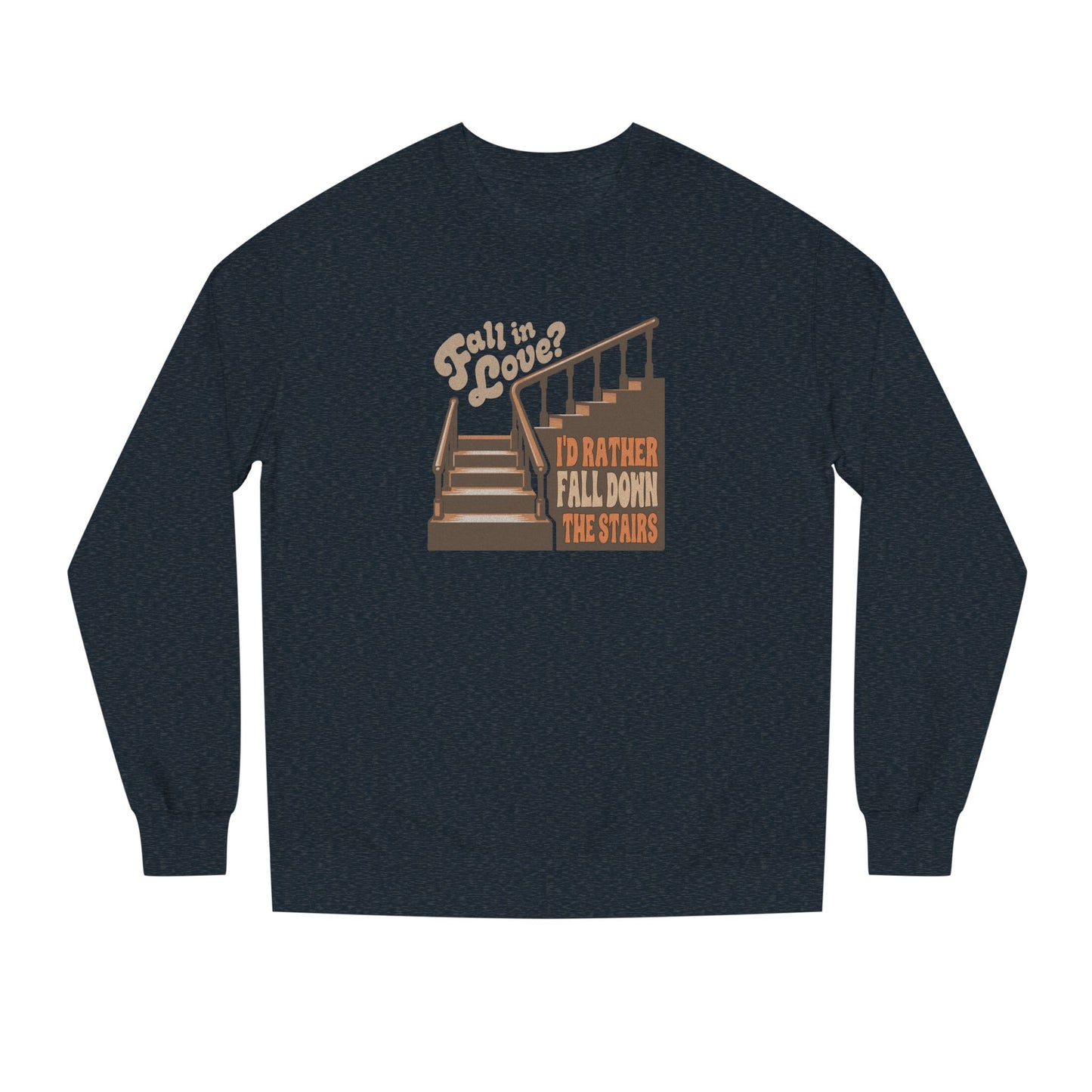 Fall in Love? I'd Rather Fall Down the Stairs — Retro Sweatshirt (Light)