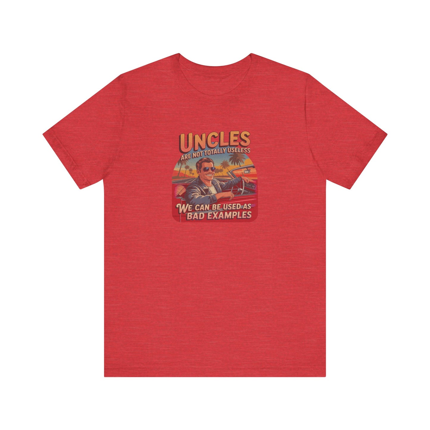 Uncles Are Not Useless (Bad Examples) — Retro Tee (Light)