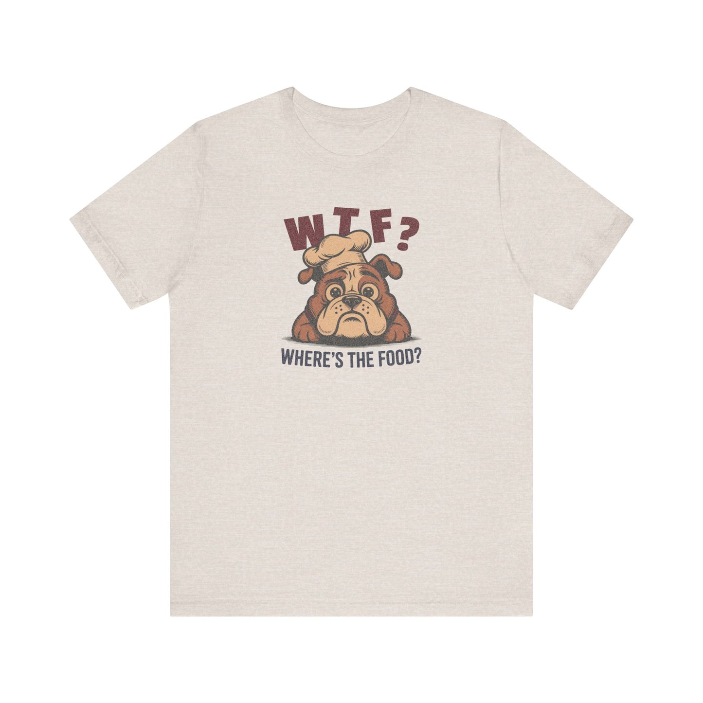 WTF? Where’s the Food? — Bulldog Chef Retro Tee (Light)