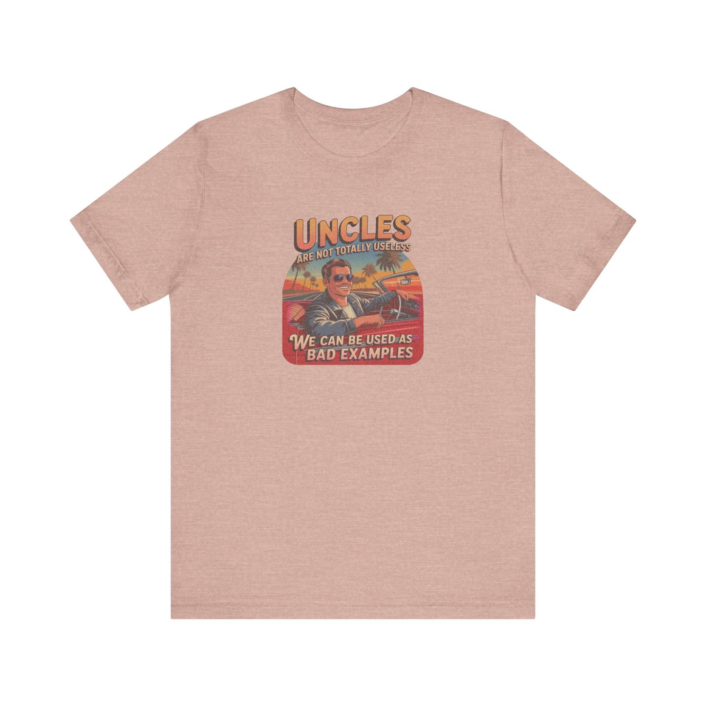 Uncles Are Not Useless (Bad Examples) — Retro Tee (Light)