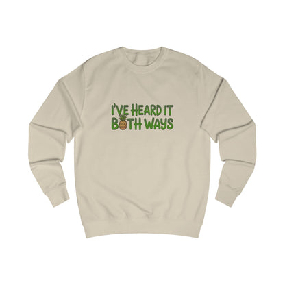 I’ve Heard It Both Ways — Psych Sweatshirt (Light)