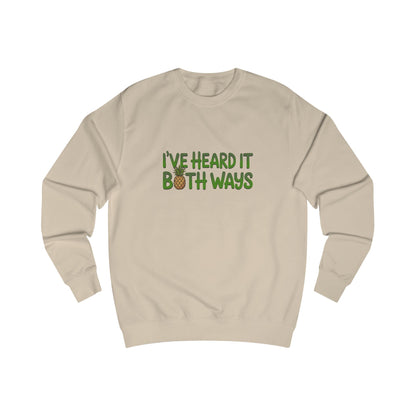 I’ve Heard It Both Ways — Psych Sweatshirt (Light)