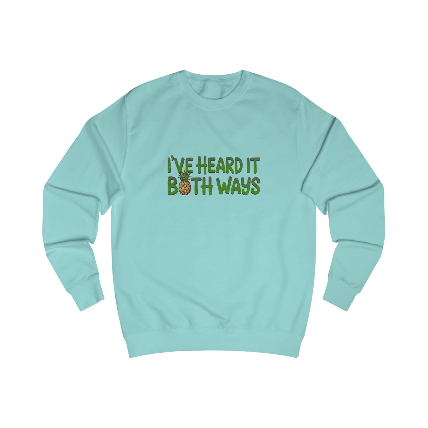 I’ve Heard It Both Ways — Psych Sweatshirt (Light)
