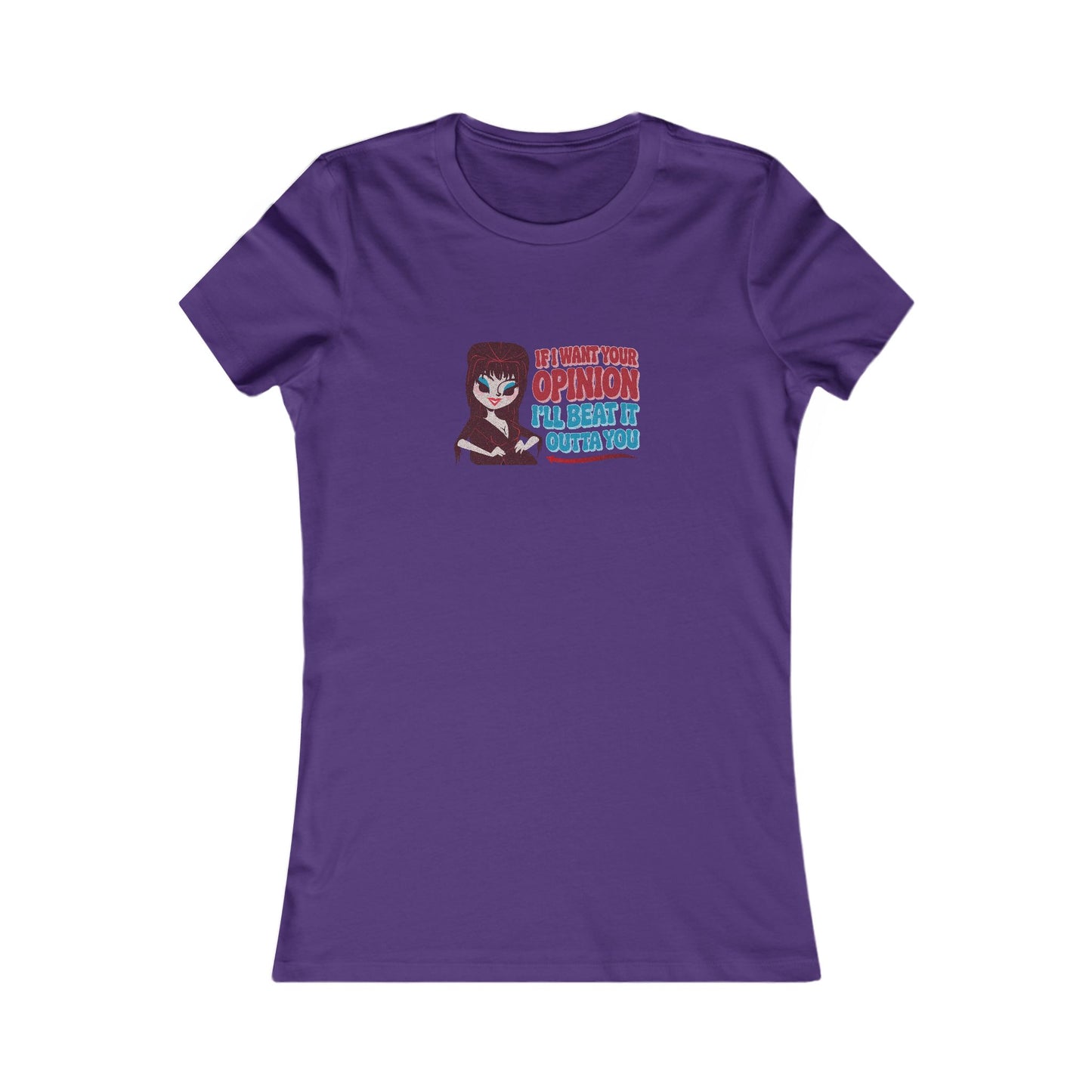 If I Want Your Opinion, I'll Beat It Outta Ya — Elvira Women's Tee (Dark)