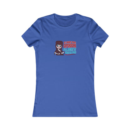 If I Want Your Opinion, I'll Beat It Outta Ya — Elvira Women's Tee (Dark)