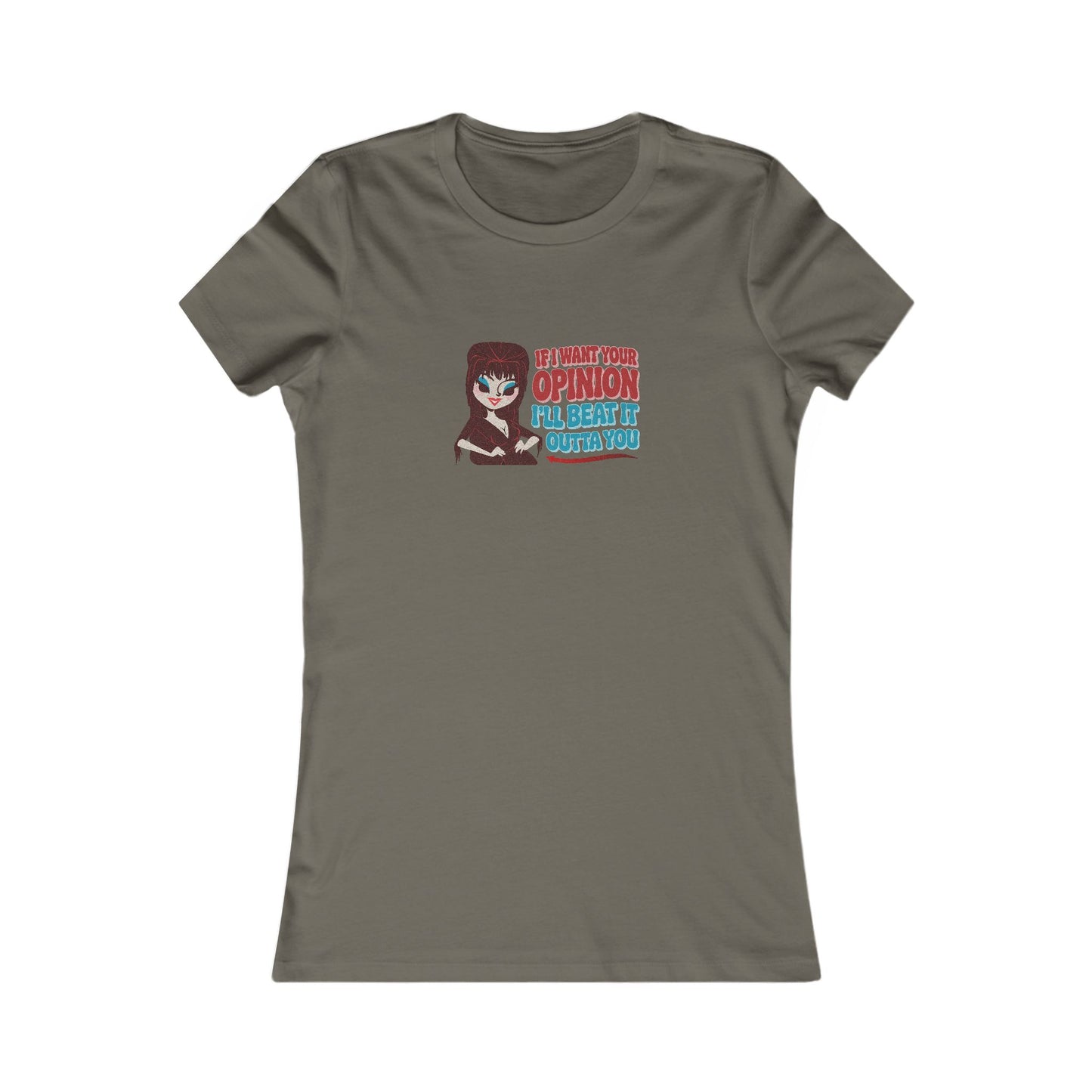 If I Want Your Opinion, I'll Beat It Outta Ya — Elvira Women's Tee (Dark)