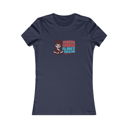 If I Want Your Opinion, I'll Beat It Outta Ya — Elvira Women's Tee (Dark)