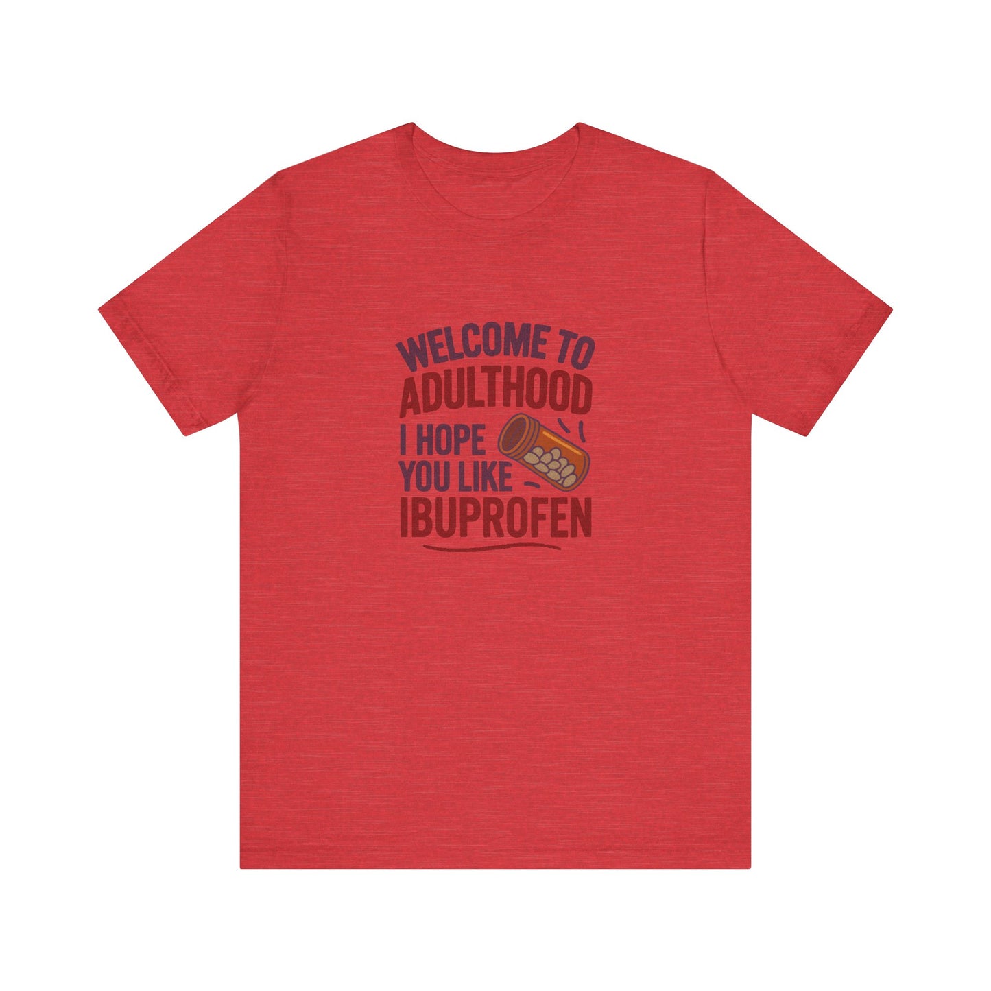 Welcome to Adulthood (Ibuprofen) — Retro Graphic Tee (Light)