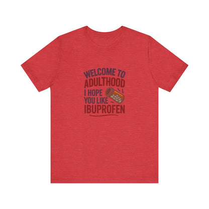 Welcome to Adulthood (Ibuprofen) — Retro Graphic Tee (Light)