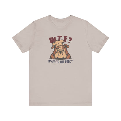 WTF? Where’s the Food? — Bulldog Chef Retro Tee (Light)