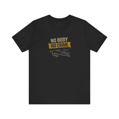 No Body, No Crime — Psych Crime Scene Retro Tee (Dark)