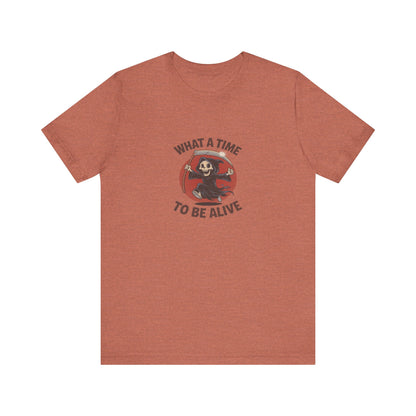 What a Time to Be Alive — Not-So-Grim Reaper Retro Tee (Light)