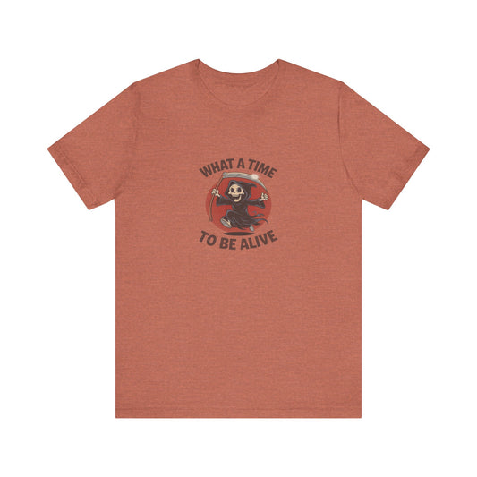 What a Time to Be Alive — Not-So-Grim Reaper Retro Tee (Light)