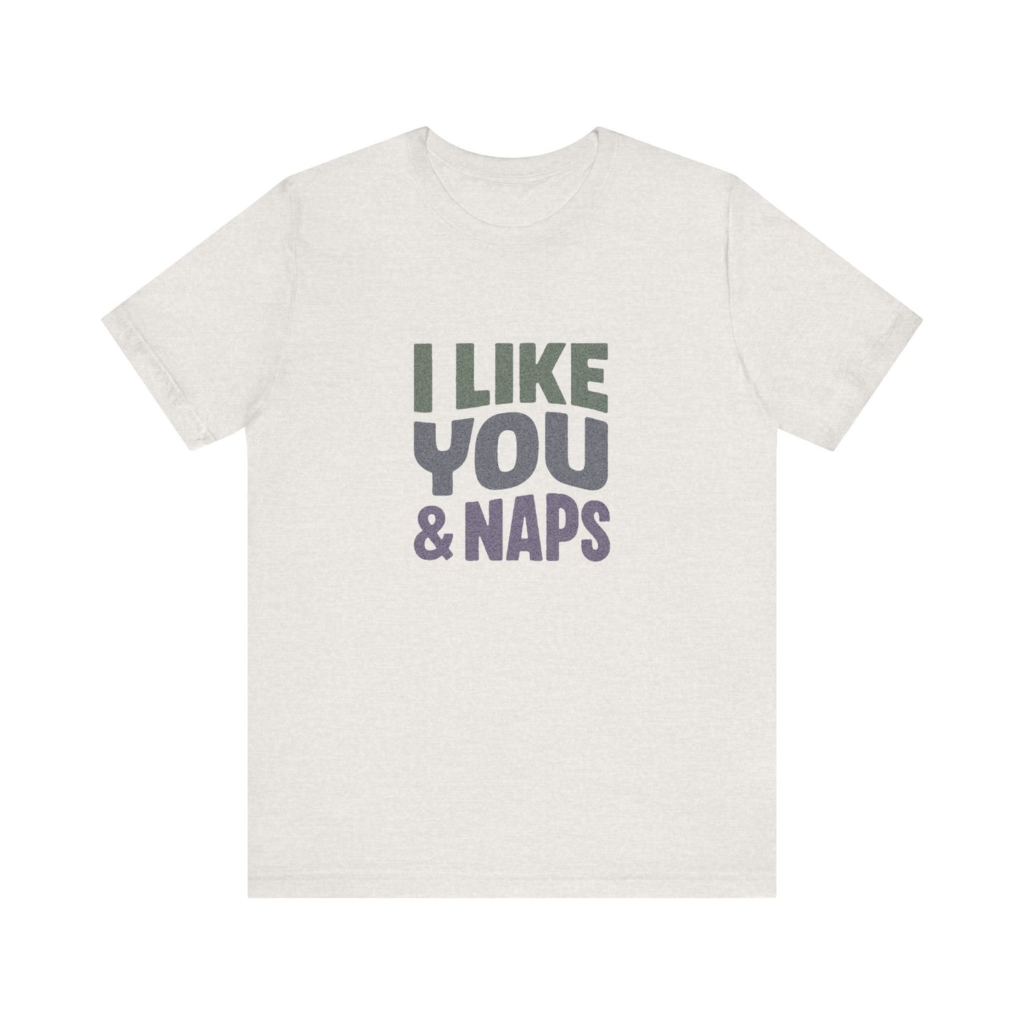 I Like You & Naps (Cool Gradient) — Retro Loungewear Tee (Light)