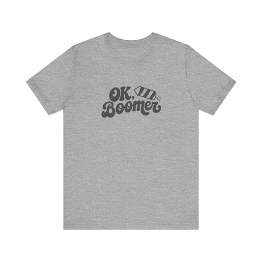 OK Boomer Firework Shirt — Funny 4th of July Tee