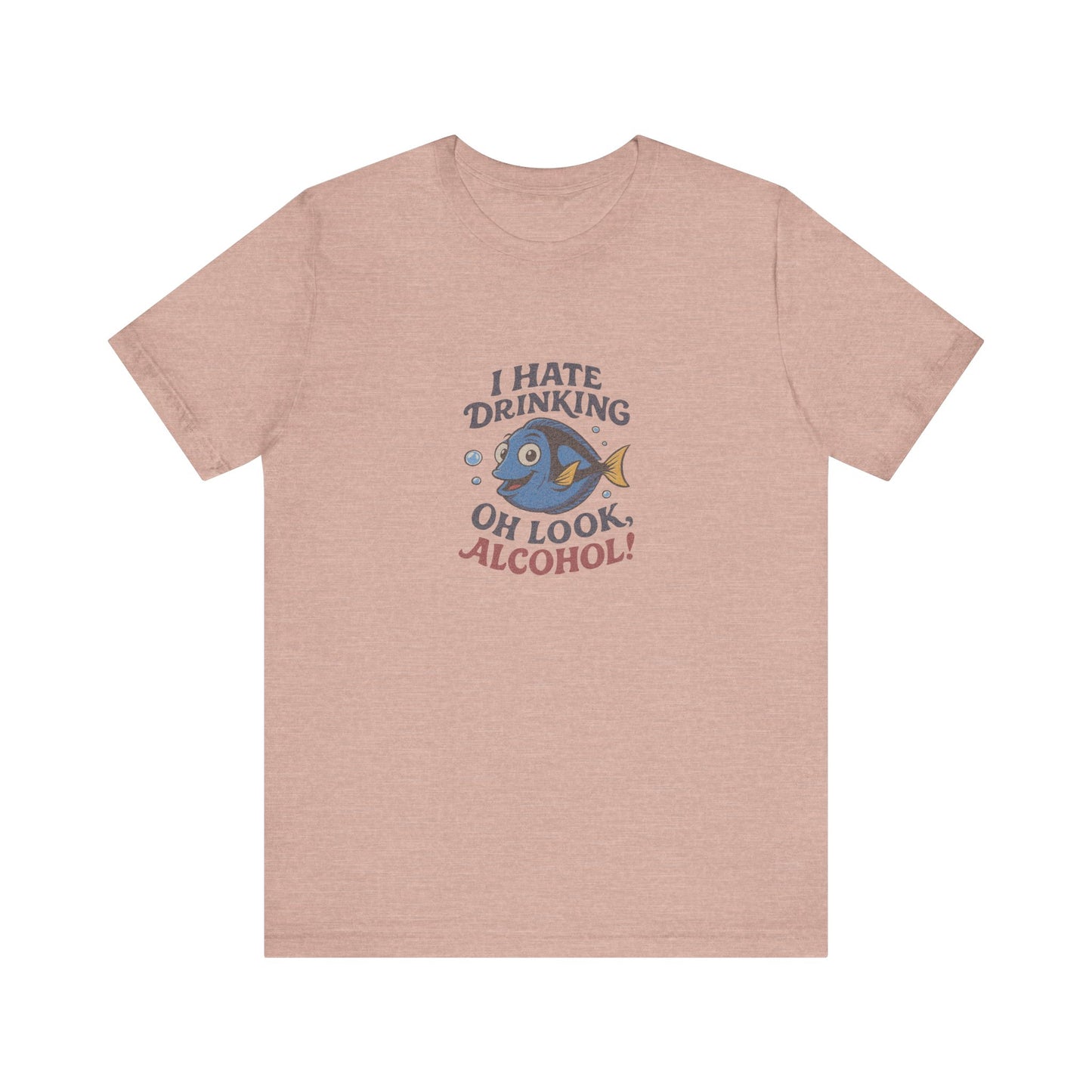 I Hate Drinking (Oh Look, Alcohol!) — Forgetful Fish Retro Tee (Light)