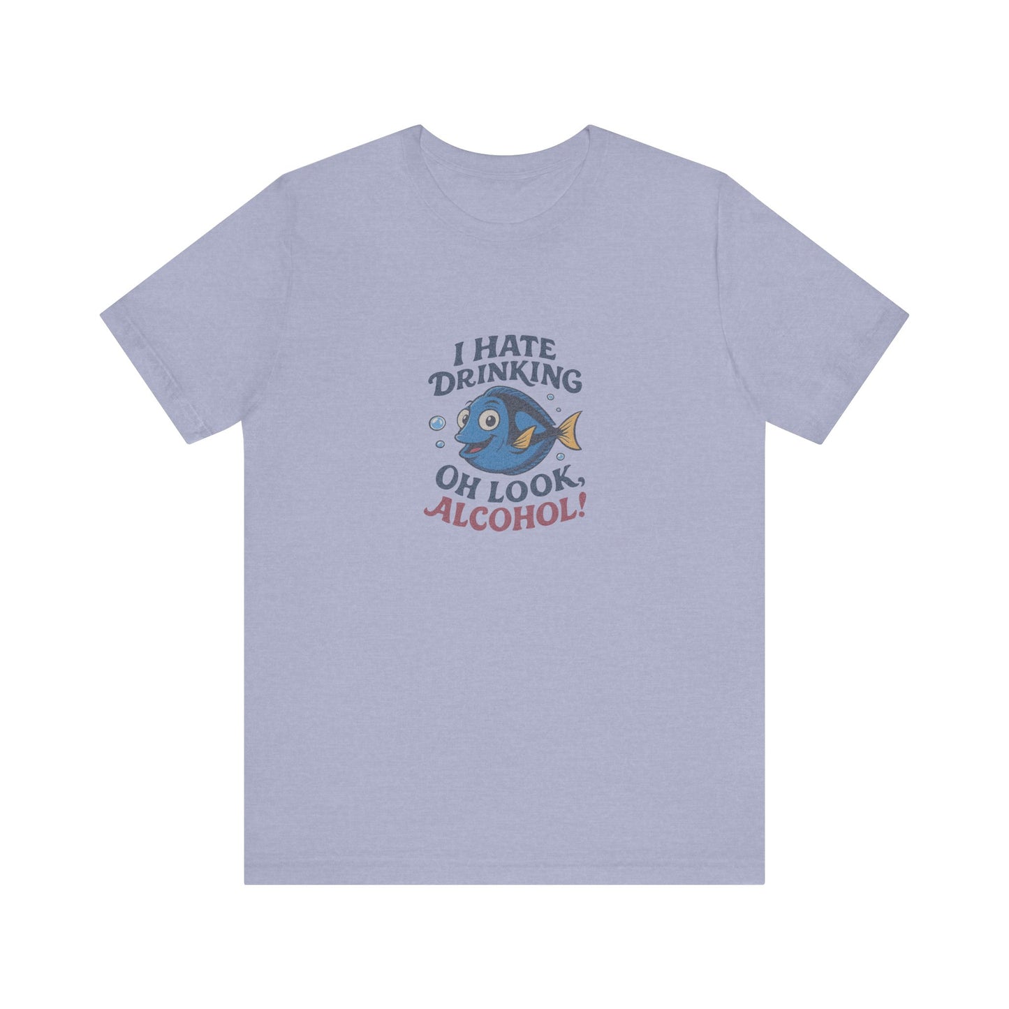 I Hate Drinking (Oh Look, Alcohol!) — Forgetful Fish Retro Tee (Light)