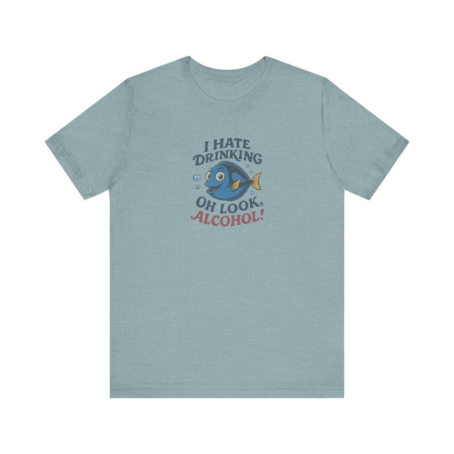 I Hate Drinking (Oh Look, Alcohol!) — Forgetful Fish Retro Tee (Light)