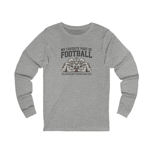 My Favorite Part of Football (Telling Secrets Before Each Play) – Retro Long Sleeve (Light)