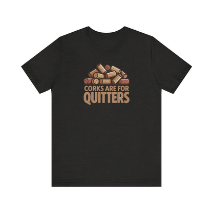 Corks Are For Quitters – Wine Lover Retro Tee (Dark)