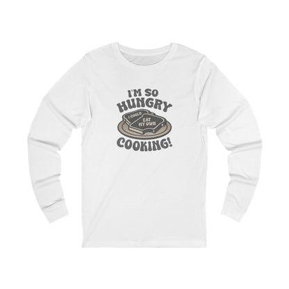 I'm So Hungry, I Could Eat My Own Cooking — Retro Long Sleeve (Light)