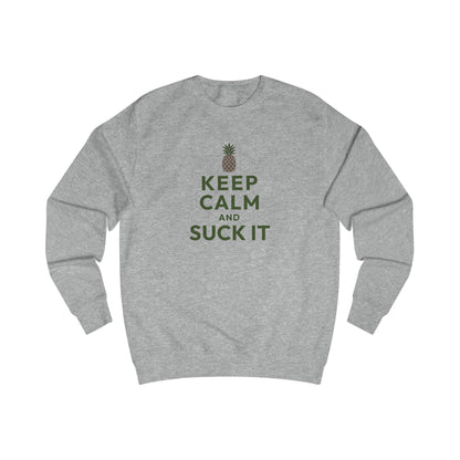 Keep Calm and Suck It — Psych Sweatshirt (Light)