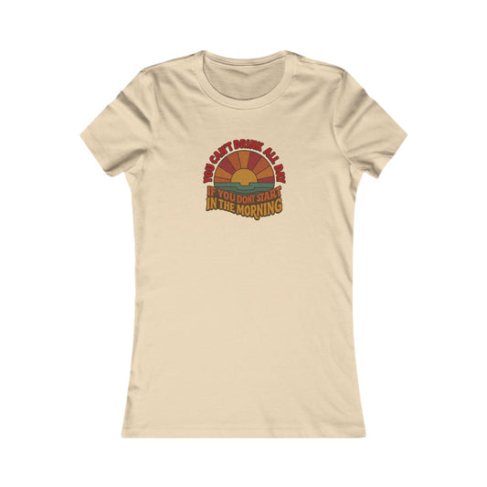 You Can't Drink All Day PSA — Retro Sunrise Women's Tee (Light)