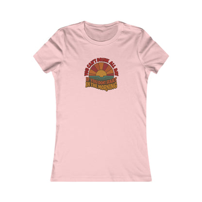You Can't Drink All Day PSA — Retro Sunrise Women's Tee (Light)