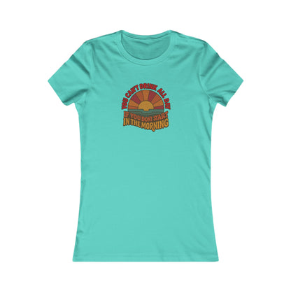 You Can't Drink All Day PSA — Retro Sunrise Women's Tee (Light)