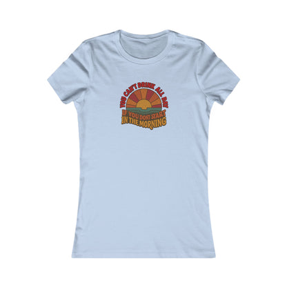 You Can't Drink All Day PSA — Retro Sunrise Women's Tee (Light)