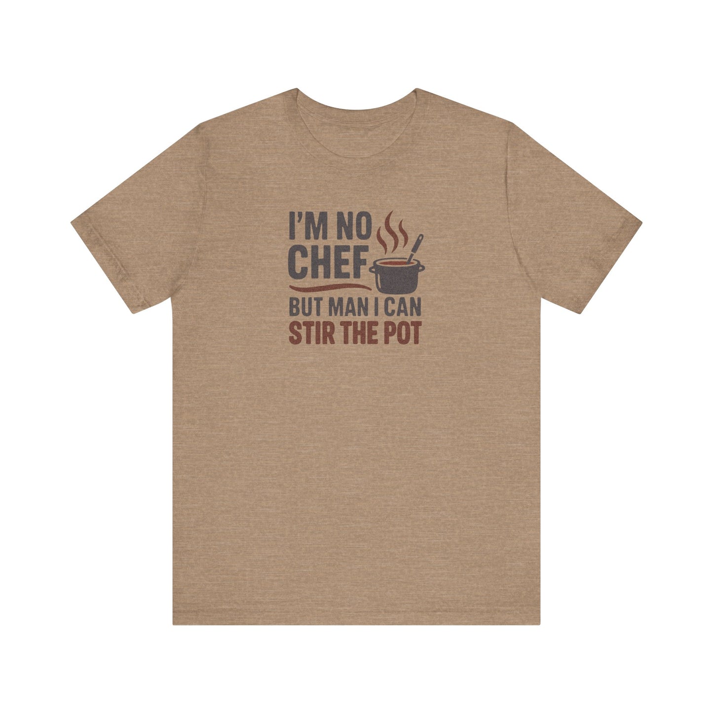 I'm No Chef, But Man I Stir the Pot — Retro Tee (Light)