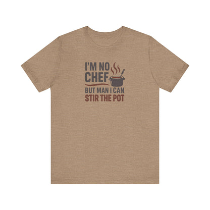 I'm No Chef, But Man I Stir the Pot — Retro Tee (Light)