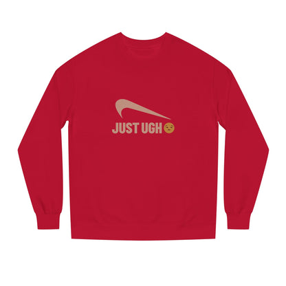 Just Ugh 😒 Athletic Parody — Retro Workout Sweatshirt (Dark)