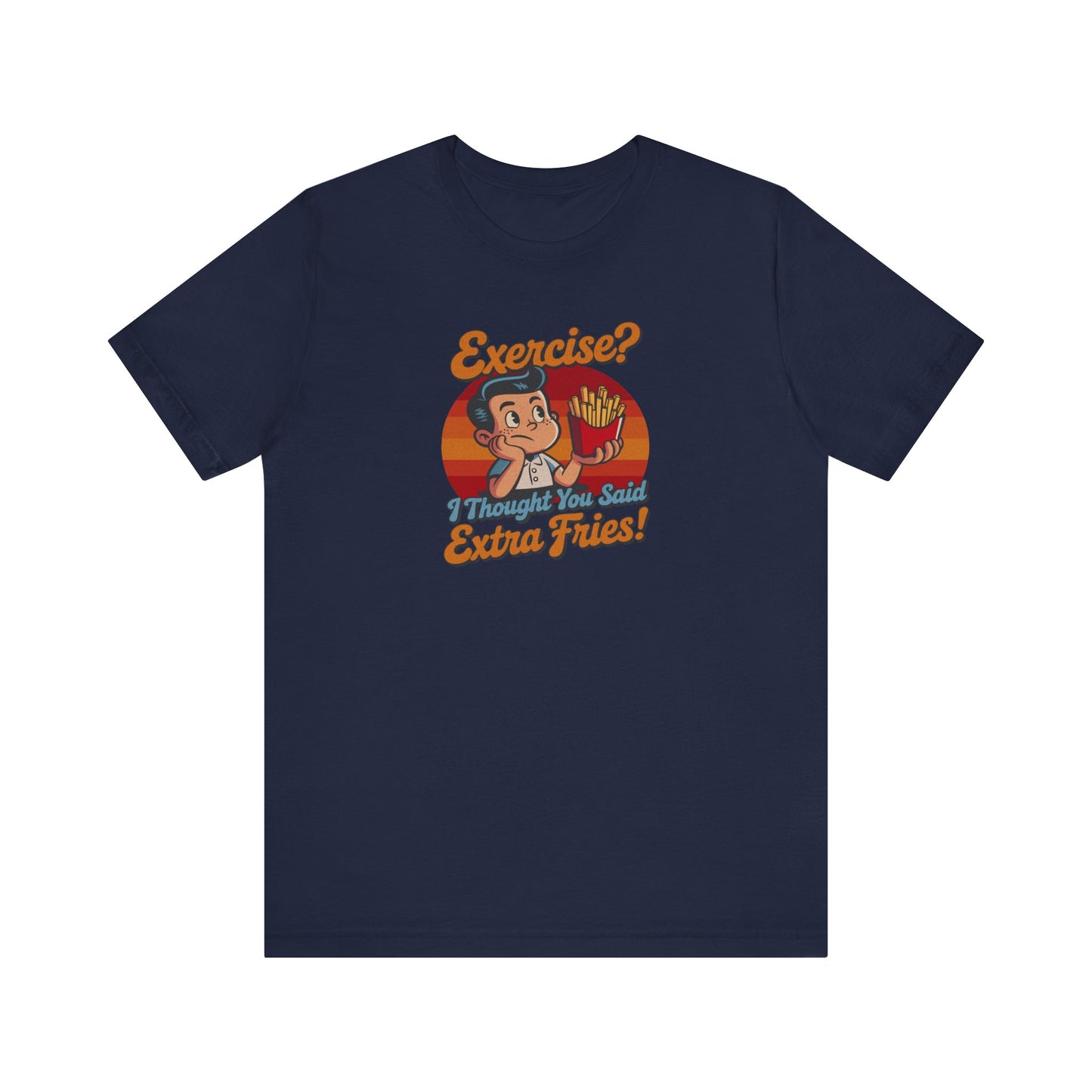 Exercise? I Thought You Said Extra Fries! — Retro Tee (Dark)
