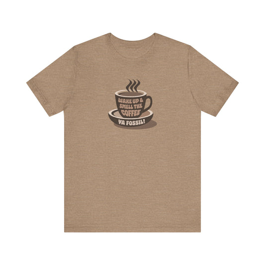 Wake Up and Smell the Coffee, Ya Fossil! — Retro Tee (Light)