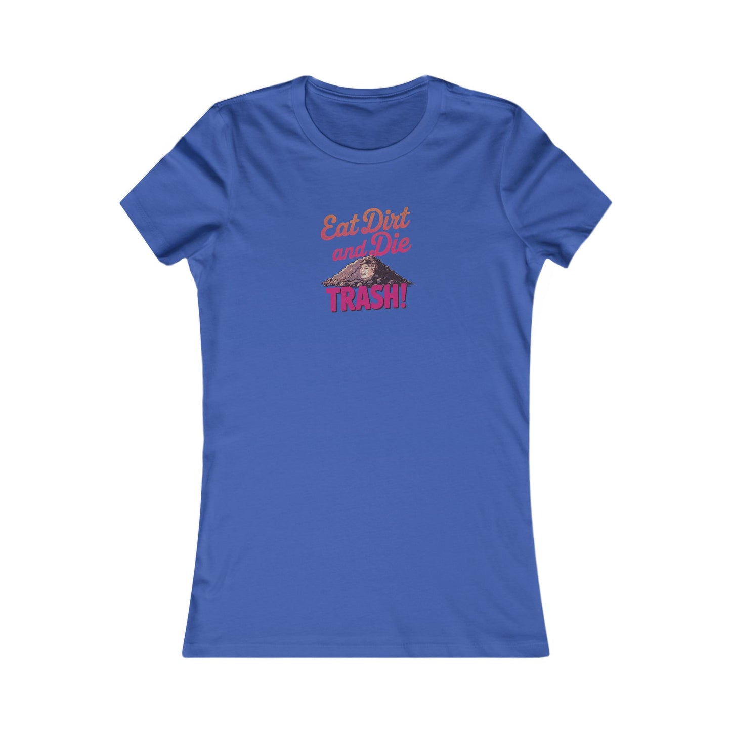 Eat Dirt and Die, Trash! — Blanche Devereaux Retro Women's Tee (Dark)