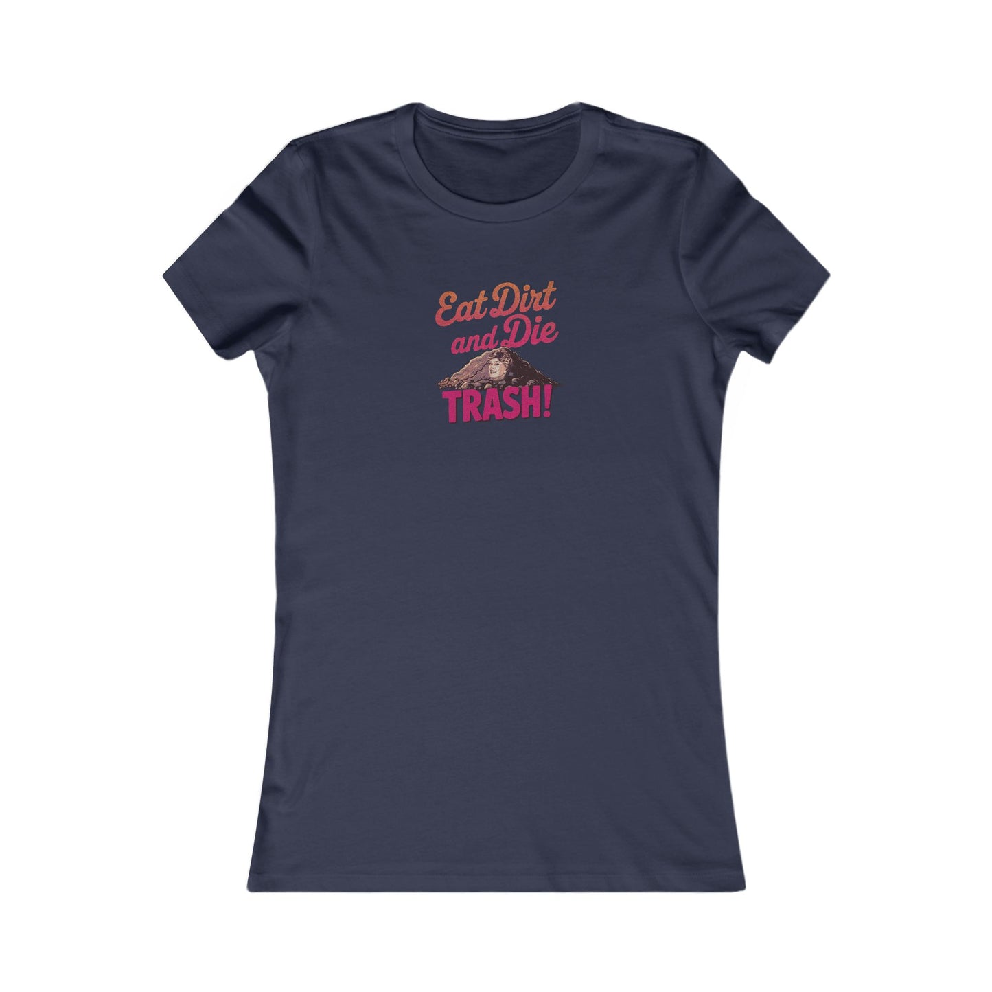 Eat Dirt and Die, Trash! — Blanche Devereaux Retro Women's Tee (Dark)