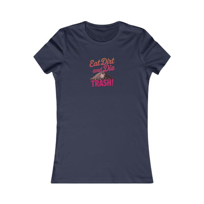 Eat Dirt and Die, Trash! — Blanche Devereaux Retro Women's Tee (Dark)